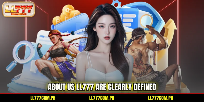 About Us LL777 are clearly defined