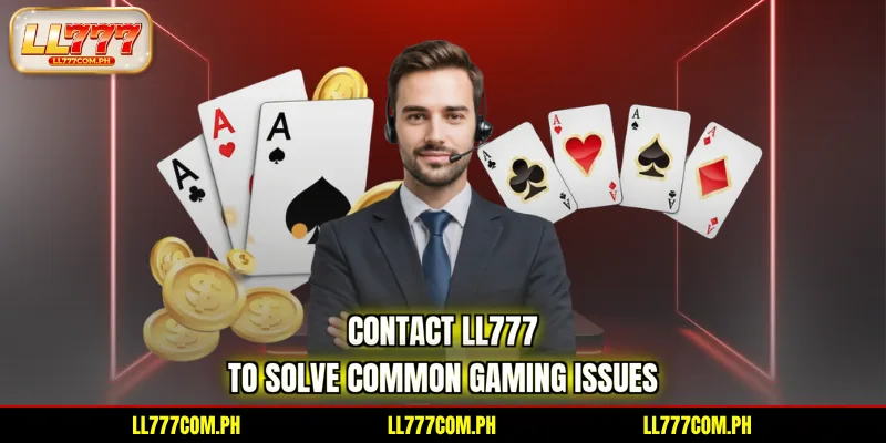 contact-ll777-to-solve-common-gaming-issues