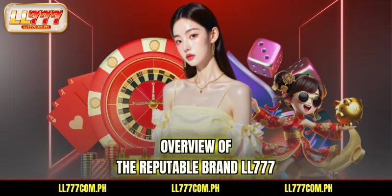overview-of-the-reputable-brand-ll777