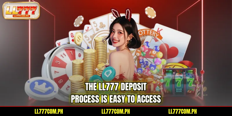 the-ll777-deposit-process-is-easy-to-access